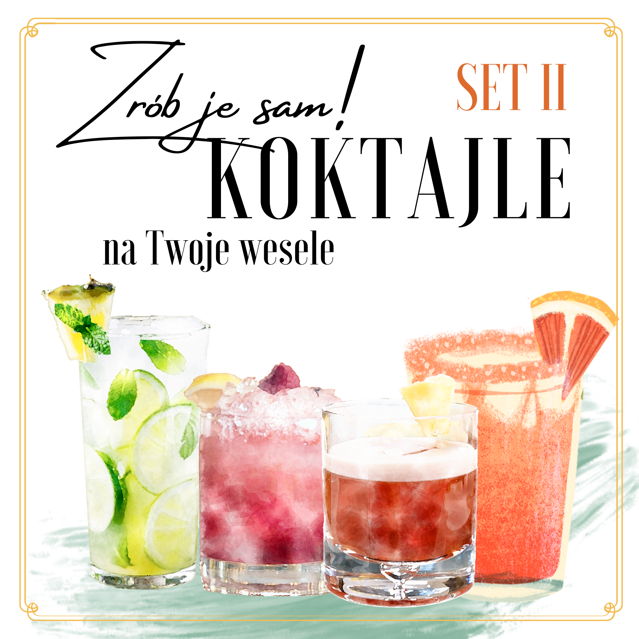 SET 2.  DO WESELNYCH KOKTAJLI WŁASNEJ ROBOTY!